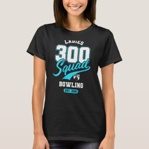 Camiseta Equipo de bolos 300 Squad Bowling Team Ladies Leag