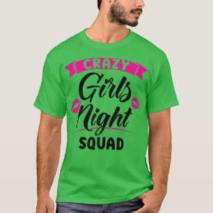 Camiseta Equipo de chicas locas de noche para mujeres fiest