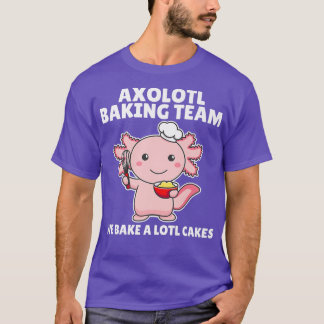 Camiseta Equipo de cocción de Aolotl horneamos un montón de