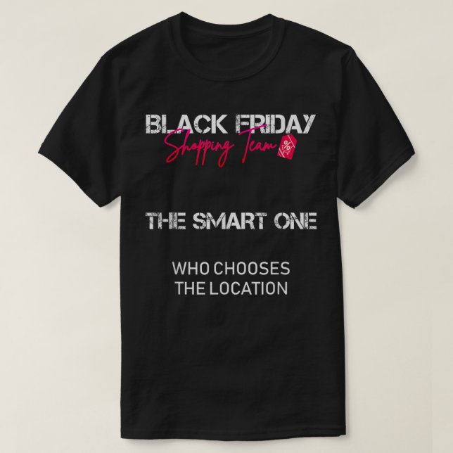 Camiseta Equipo de compras de Black Friday - The Smart One (Diseño del anverso)