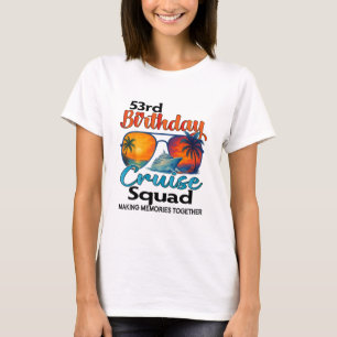 Camiseta Equipo de crucero de cumpleaños número 53 amigos v