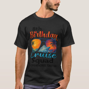 Camiseta Equipo de crucero de cumpleaños número 8 amigos fa