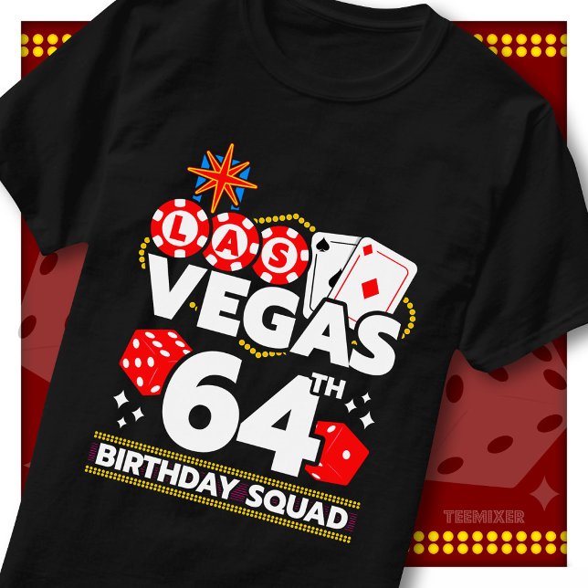 Camiseta Equipo de Cumpleaños 64 de Vegas que Coincide Fies (Subido por el creador)