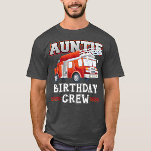 Camiseta Equipo de cumpleaños de la tía Bombero Camión de b