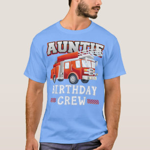Camiseta Equipo de cumpleaños de la tía Bombero Camión de b