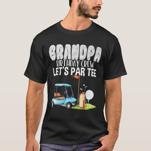 Camiseta Equipo de cumpleaños del abuelo Let's Par Tee Golf (Anverso)