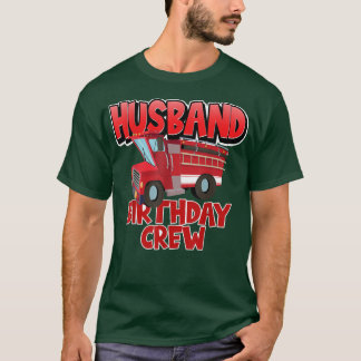 Camiseta Equipo de Cumpleaños del Marido Camión de Bomberos