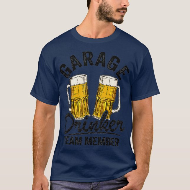 Camiseta Equipo de Drinker de Garage Miembro Día de beber c (Anverso)