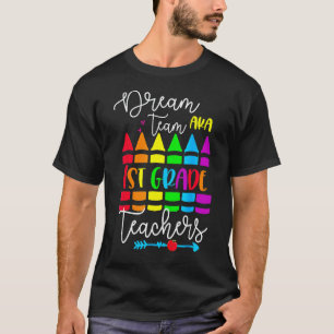 Camiseta Equipo de ensueño Aka Maestros de 1er grado Crayón