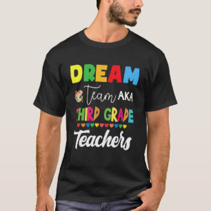 Camiseta Equipo de ensueño Aka Maestros de tercer grado vue