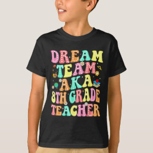 Camiseta Equipo de ensueño Aka Profesor de 8º grado de vuel