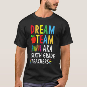 Camiseta Equipo de ensueño AKA Profesores de sexto grado