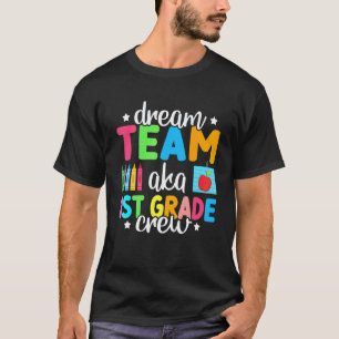 Camiseta Equipo de ensueño Aka Tripulación de 1er grado Ma