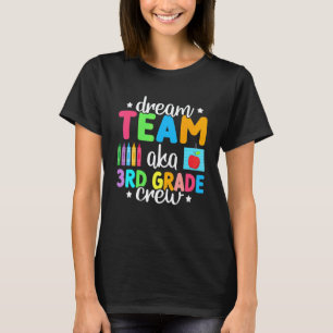 Camiseta Equipo de ensueño Aka Tripulación de 3er grado Mae