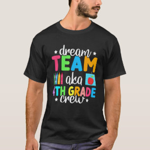 Camiseta Equipo de ensueño Aka Tripulación de 4to grado Mae
