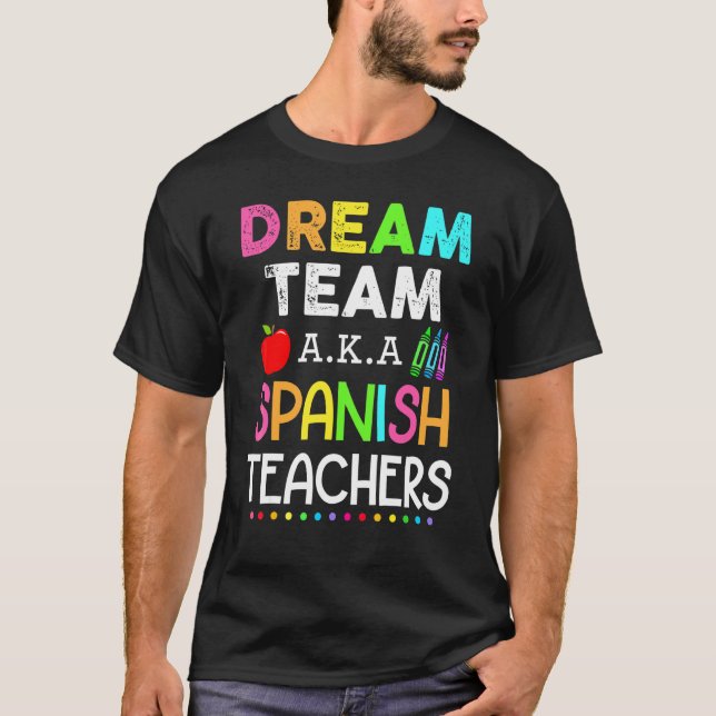 Camiseta Equipo de ensueño de profesores de español también (Anverso)