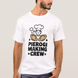 Camiseta Equipo De Fabricación De Pierogi - Diseño De Chef 