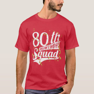 Camiseta Equipo de fiesta de cumpleaños número 80 Regalos d
