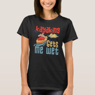 Camiseta Equipo de kayakista Me moja el kayak