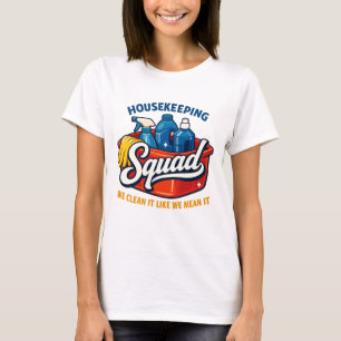 Camiseta Equipo de Limpieza Divertido Limpiamos la Casa Ama