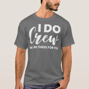 Camiseta Equipo de Novia Estaré Allí Para Ti Bodas de Muje