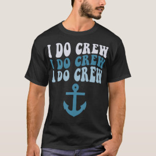 Camiseta Equipo de novia I Do Crew Crucero náutico de despe