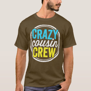Camiseta Equipo de Primos Locos Reunión Familiar Divertida