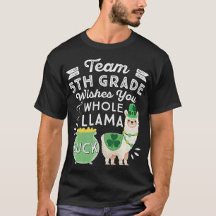 Camiseta Equipo de quinto grado Llama entera Luck St Patric