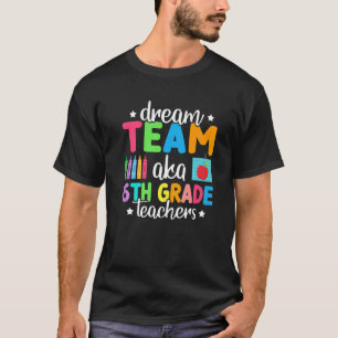 Camiseta Equipo De Sueño Sobre El Sexto Grado De Profesores