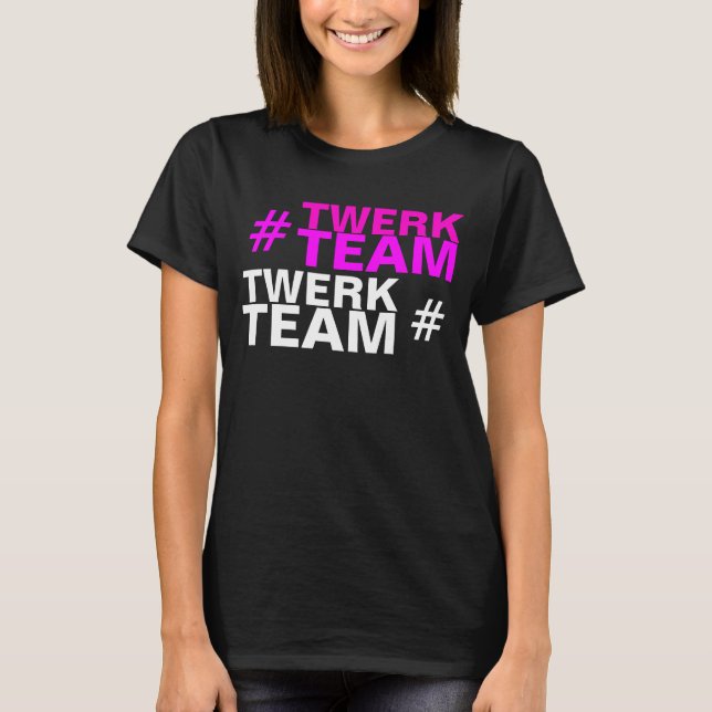 CAMISETA # EQUIPO DE TWERK (Anverso)