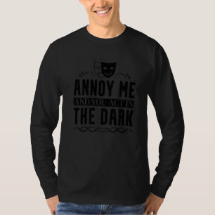 Camiseta Equipo Escenario Que Me Molesta Y Actúas En La Eta