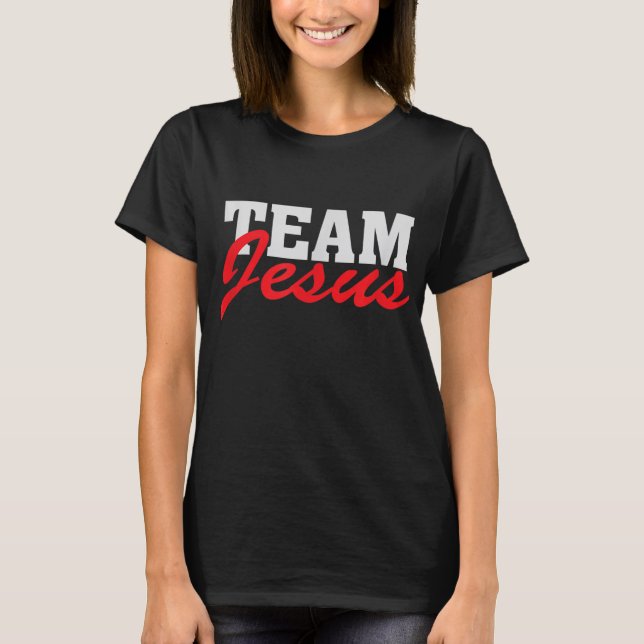 Camiseta Equipo Jesús - Fe Cristiana Cita Creyente Diciendo (Anverso)