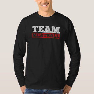 Camiseta Equipo Meatball Meatball Maker Chef Food