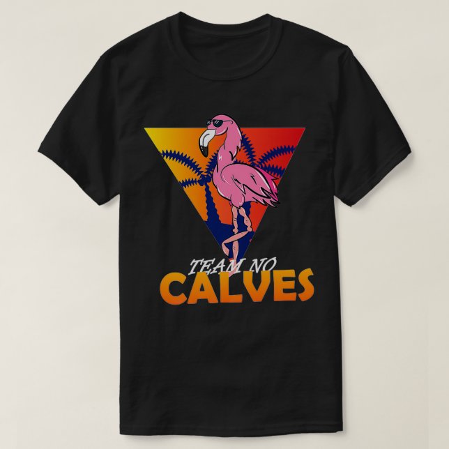 Camiseta Equipo No Calves Flamingo Bodybuilding Gym Fitness (Diseño del anverso)