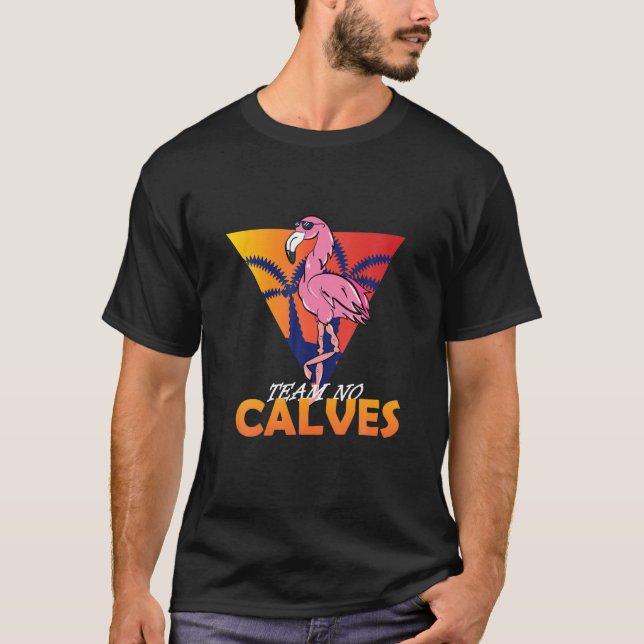 Camiseta Equipo No Calves Flamingo Bodybuilding Gym Fitness (Anverso)