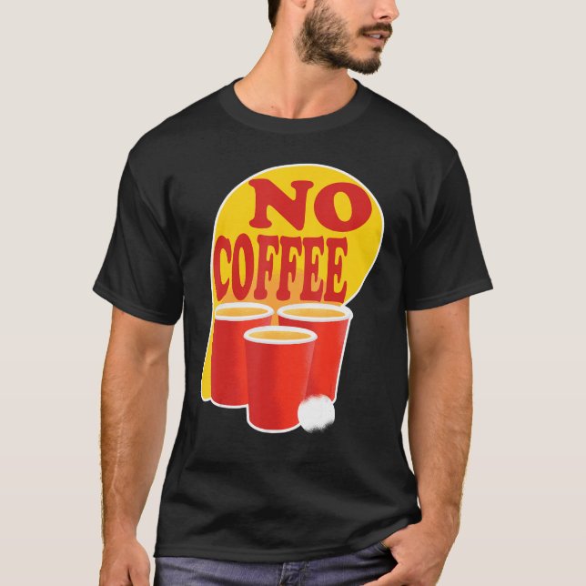Camiseta Equipo O del campeonato de Beer Pong No Coffee (Anverso)