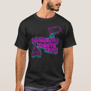 Camiseta Equipo Peligroso De Noches (Creo Que Deberías Irte