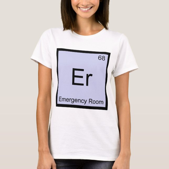 Camiseta Er - Química de la Sala de Emergencia Símbolo Elem (Anverso)