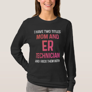Camiseta Er Technician Emergency Room Tech 30