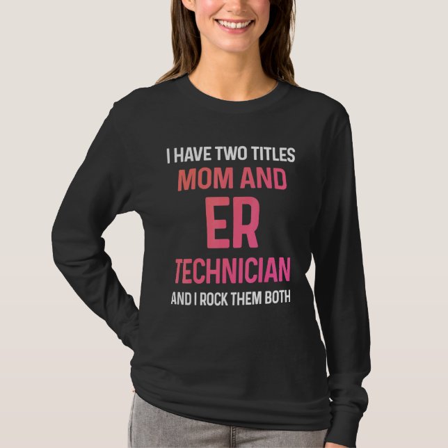 Camiseta Er Technician Emergency Room Tech 30 (Anverso)