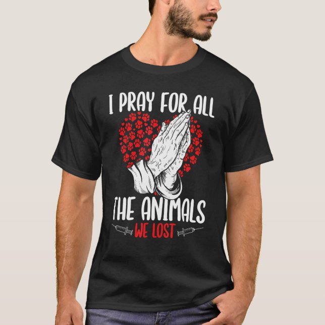 Camiseta ER Vet Tech Appreciation Animals we lost Veterinar (Anverso)