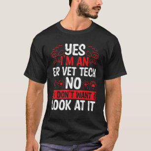 Camiseta ER Vet Tech No quiero verlo Veterinario T