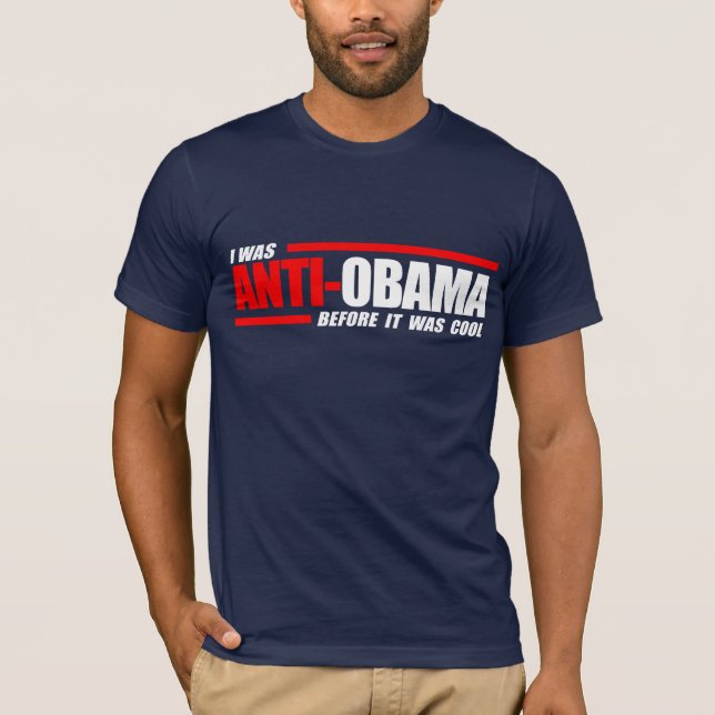 Camiseta Era Anti-Obama antes de que fuera blanco fresco (Anverso)