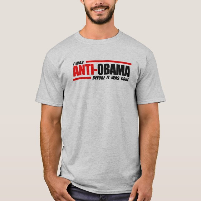 Camiseta Era Anti-Obama antes de que fuera fresco (Anverso)