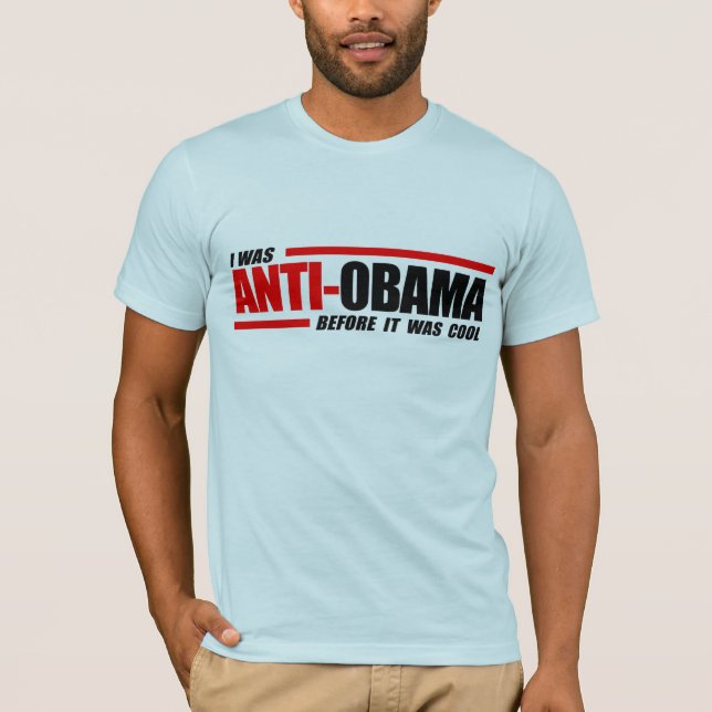 Camiseta Era Anti-Obama antes de que fuera fresco (Anverso)