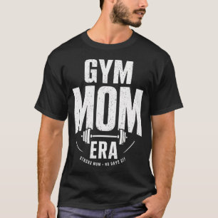 Camiseta Era de mamá de gimnasio Fitness culturismo Día de