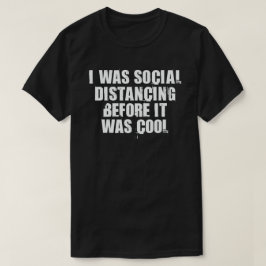 Camiseta Era Distancia Social Antes Que Guay