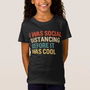 Camiseta Era Distancia Social Antes Que Guay