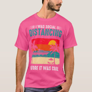 Camiseta Era Distancia Social Antes Que Guay Funny S