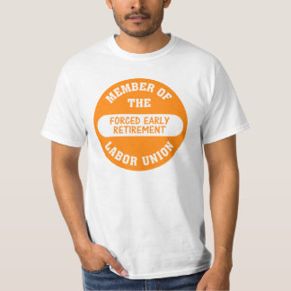 Camiseta Era forzado en la jubilación anticipada